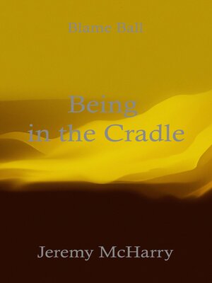 cover image of Being in the Cradle